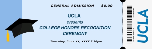 Sample ticket graphic for the UCLA College Honors Recognition Ceremony.